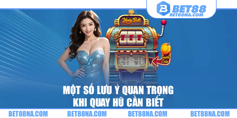 Một số lưu ý quan trọng khi quay hũ cần biết