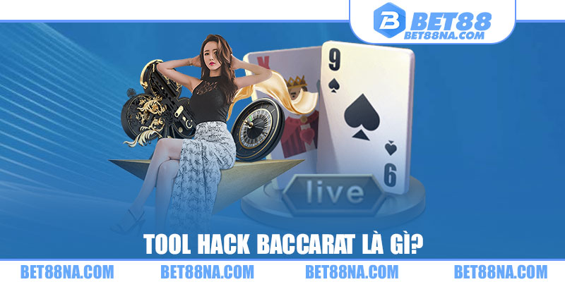 Tool hack baccarat là gì?