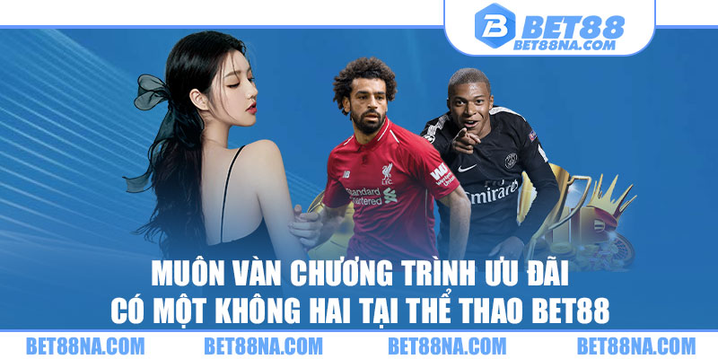 bet88 cập nhật nhiều chương trình khuyến mãi